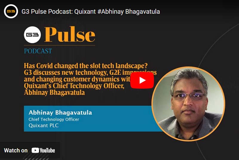 Abhinay Bhagavatula G3 Pulse Podcast: New Gaming technology, G2E impressions and changing customer dynamics